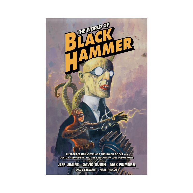 The World of Black Hammer Omnibus Volume 1 - by  Jeff Lemire (Paperback), 1 of 2