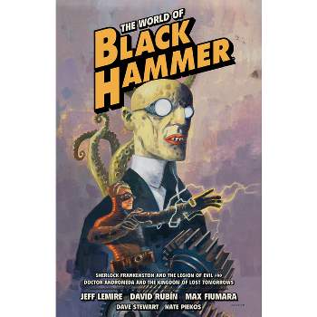 The World of Black Hammer Omnibus Volume 1 - by  Jeff Lemire (Paperback)
