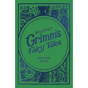 Beloved Grimm's Fairy Tales - by  Brothers Grimm (Hardcover) - 1 of 1