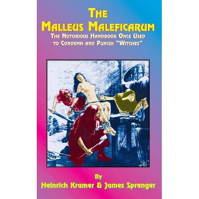 The Malleus Maleficarum - (Hardcover)