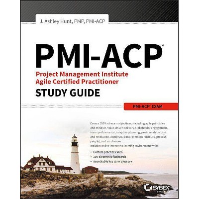 Pmi-Acp Project Management Institute Agile Certified Practitioner Exam Study Guide - by  J Ashley Hunt (Paperback)