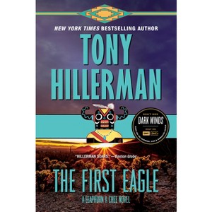 The First Eagle - (Leaphorn and Chee Novel) by  Tony Hillerman (Paperback) - 1 of 1