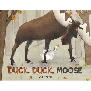 Duck, Duck, Moose - by  Joy Heyer (Paperback) - 1 of 1