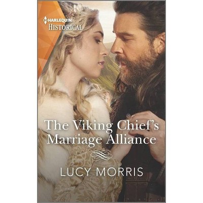 The Viking Chief's Marriage Alliance - by  Lucy Morris (Paperback)