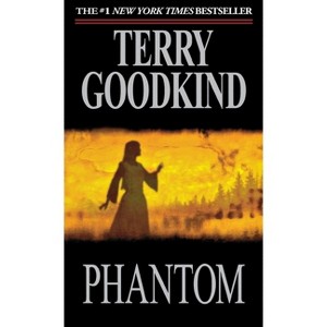 Phantom - (Sword of Truth) by  Terry Goodkind (Paperback) - 1 of 1