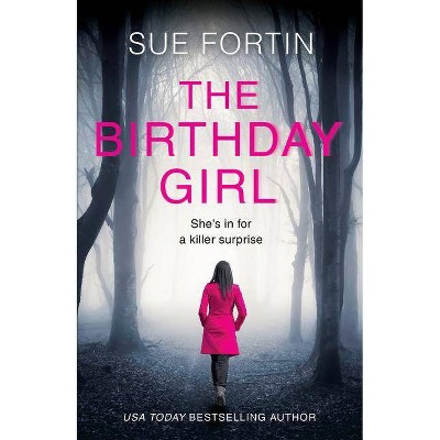  Birthday Girl -  by Sue Fortin (Paperback) 