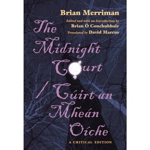 The Midnight Court / Cúirt an Mheán Oíche - (Irish Studies) by  Brian Merriman (Paperback) - 1 of 1
