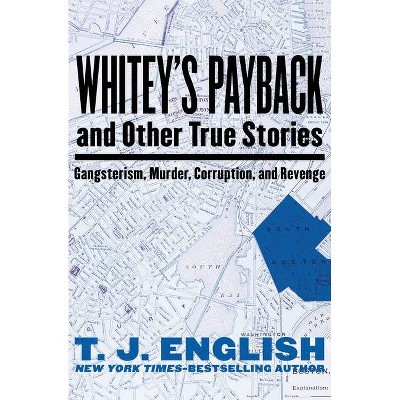 Whitey's Payback - by  T J English (Paperback)