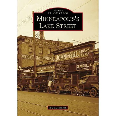 Minneapolis's Lake Street - by Iric Nathanson (Paperback)