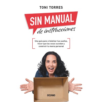 Sin Manual de Instrucciones. - by  Toni Torres (Paperback)