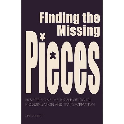 Finding the Missing Pieces - by  Jim Lambert (Paperback)