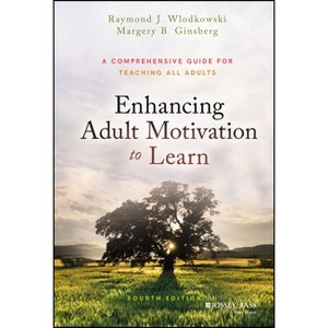 Enhancing Adult Motivation to Learn - 4th Edition by  Raymond J Wlodkowski & Margery B Ginsberg (Hardcover) - 1 of 1