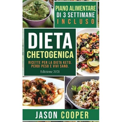 Dieta Chetogenica - by  Jason Cooper & Marco Gioacchini (Hardcover)