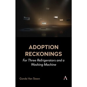 Adoption Reckonings - by  Gonda Van Steen (Paperback) - 1 of 1