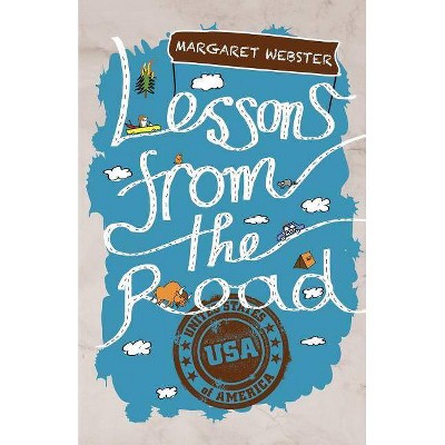 Lessons from the Road - by  Margaret Webster (Paperback)