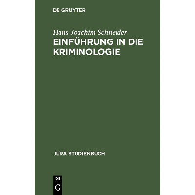 Einführung in Die Kriminologie - 3rd Edition by  Hans Joachim Schneider (Hardcover)