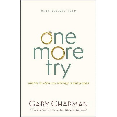 One More Try - by  Gary Chapman (Paperback)