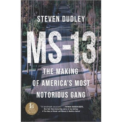 MS-13 - by  Steven Dudley (Hardcover)