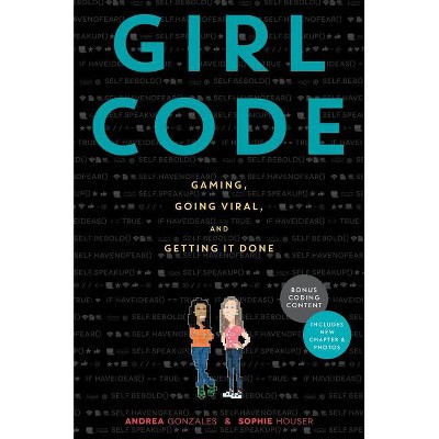Girl Code - by  Andrea Gonzales & Sophie Houser (Paperback)