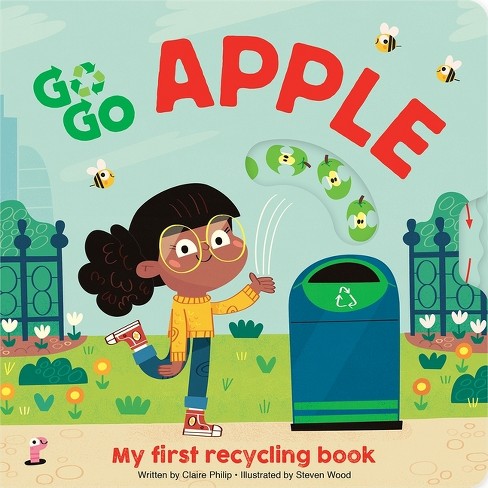 Go Go Eco Apple: My First Recycling Book - by  Claire Philip (Board Book) - image 1 of 4