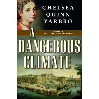 A Dangerous Climate - (St. Germain) by  Chelsea Yarbro (Paperback)