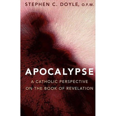 Apocalypse - by  Stephen C Doyle (Paperback)