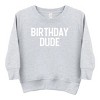 The Juniper Shop Birthday Dude Bold Toddler Sweatshirt - 3 of 4