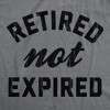 Mens Retired Not Expired T Shirt Funny Sarcastic Retirement Expiration Joke Novelty Tee For Guys - Crazy Dog Men's T Shirt - 2 of 4