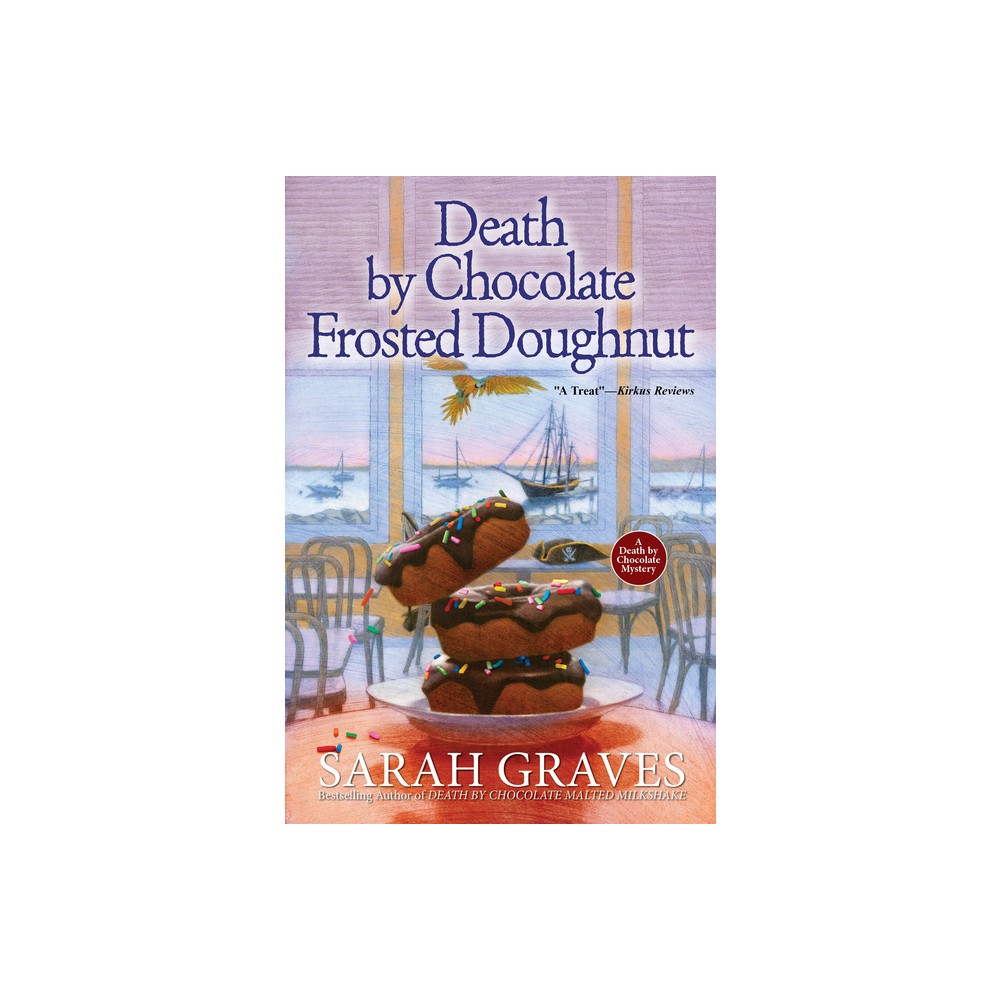 Death by Chocolate Frosted Doughnut - (Death by Chocolate Mystery) by Sarah Graves (Paperback)