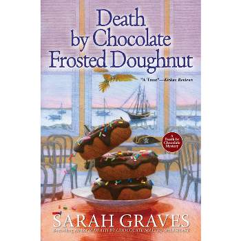 Death by Chocolate Frosted Doughnut - (Death by Chocolate Mystery) by  Sarah Graves (Paperback)