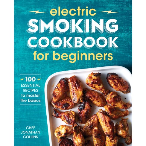 Electric Smoking Cookbook for Beginners - by  Jonathan Collins (Paperback) - image 1 of 1