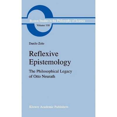 Reflexive Epistemology - (Boston Studies in the Philosophy and History of Science) by  D Zolo (Hardcover)