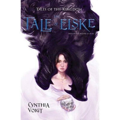 The Tale of Elske, 4 - (Tales of the Kingdom) by  Cynthia Voigt (Paperback)