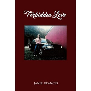 Forbidden Love - by  Janie Frances (Paperback) - 1 of 1