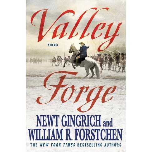 Valley Forge - (George Washington) by  Newt Gingrich & William R Forstchen (Paperback) - image 1 of 1