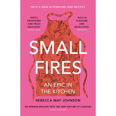 Small Fires - By Rebecca May Johnson (paperback) : Target