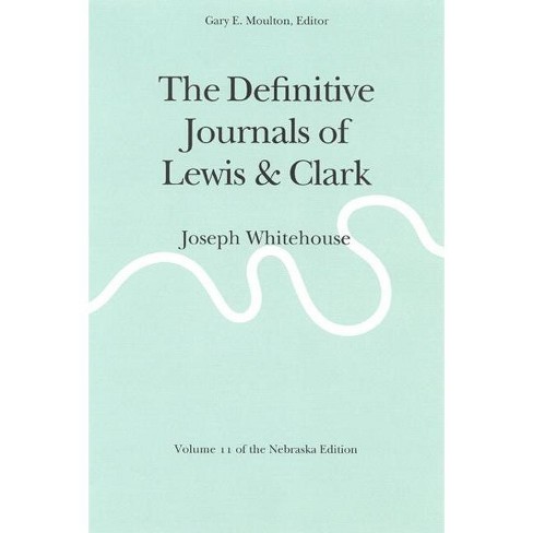 The Definitive Journals of Lewis and Clark, Vol 11 - (Definitive Journals of Lewis & Clark) by  Meriwether Lewis & William Clark (Paperback) - image 1 of 1