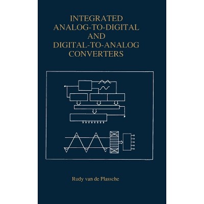 Analog-To-Digital and Digital-To-Analog Converters - (Kluwer International Series in Engineering & Computer Science) (Hardcover)