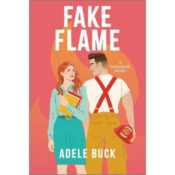 Fake Flame - (First Responders) by  Adele Buck (Paperback)