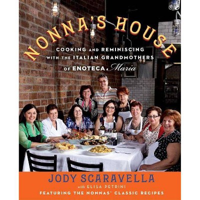 Nonna's House - by  Jody Scaravella (Hardcover)