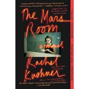 The Mars Room - by  Rachel Kushner (Paperback)