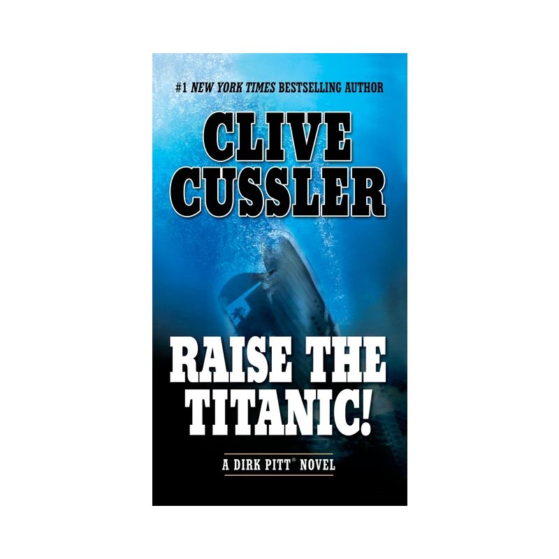 Raise the Titanic! - (Dirk Pitt Adventure) by  Clive Cussler (Paperback), 1 of 2