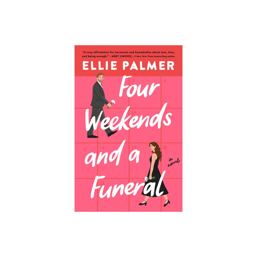 Four Weekends and a Funeral - by Ellie Palmer (Paperback)