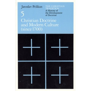 The Christian Tradition - (Christian Tradition: A History of the Development of Christi) 2nd Edition by  Jaroslav Pelikan (Paperback) - 1 of 1