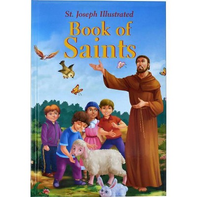 St. Joseph Illustrated Book of Saints - by  Thomas J Donaghy (Hardcover)