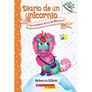 Diario de Un Unicornio #6: Tormenta En El Monte Blancura (Storm on Snowbelle Mountain) - (Diario de un Unicornio) by  Rebecca Elliott (Paperback) - 1 of 1