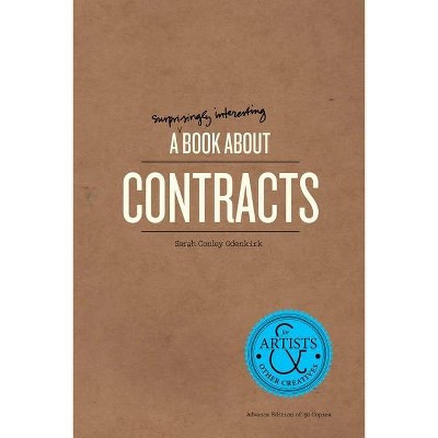 A Surprisingly Interesting Book about Contracts - by  Sarah Conley Odenkirk (Paperback)