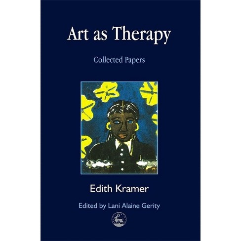 Art as Therapy - (Arts Therapies) by  Edith Kramer (Paperback) - image 1 of 1