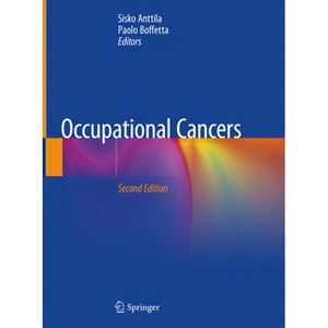 Occupational Cancers - 2nd Edition by  Sisko Anttila & Paolo Boffetta (Hardcover) - 1 of 1