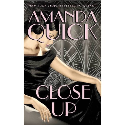 Close Up - by  Amanda Quick (Paperback)